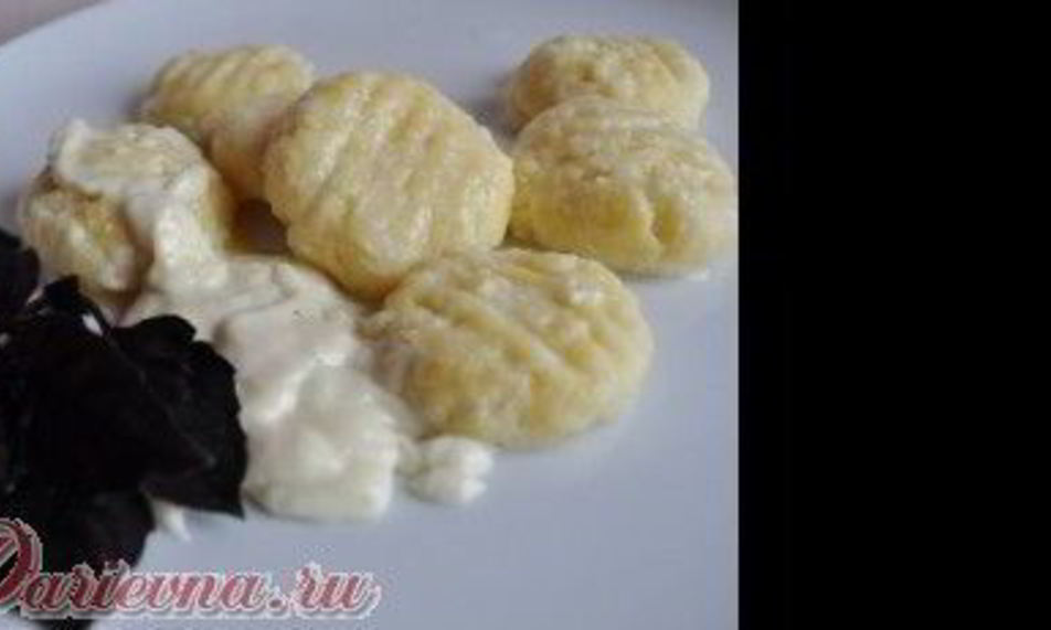 Рецепт творожные ньокки со сливочным соусом